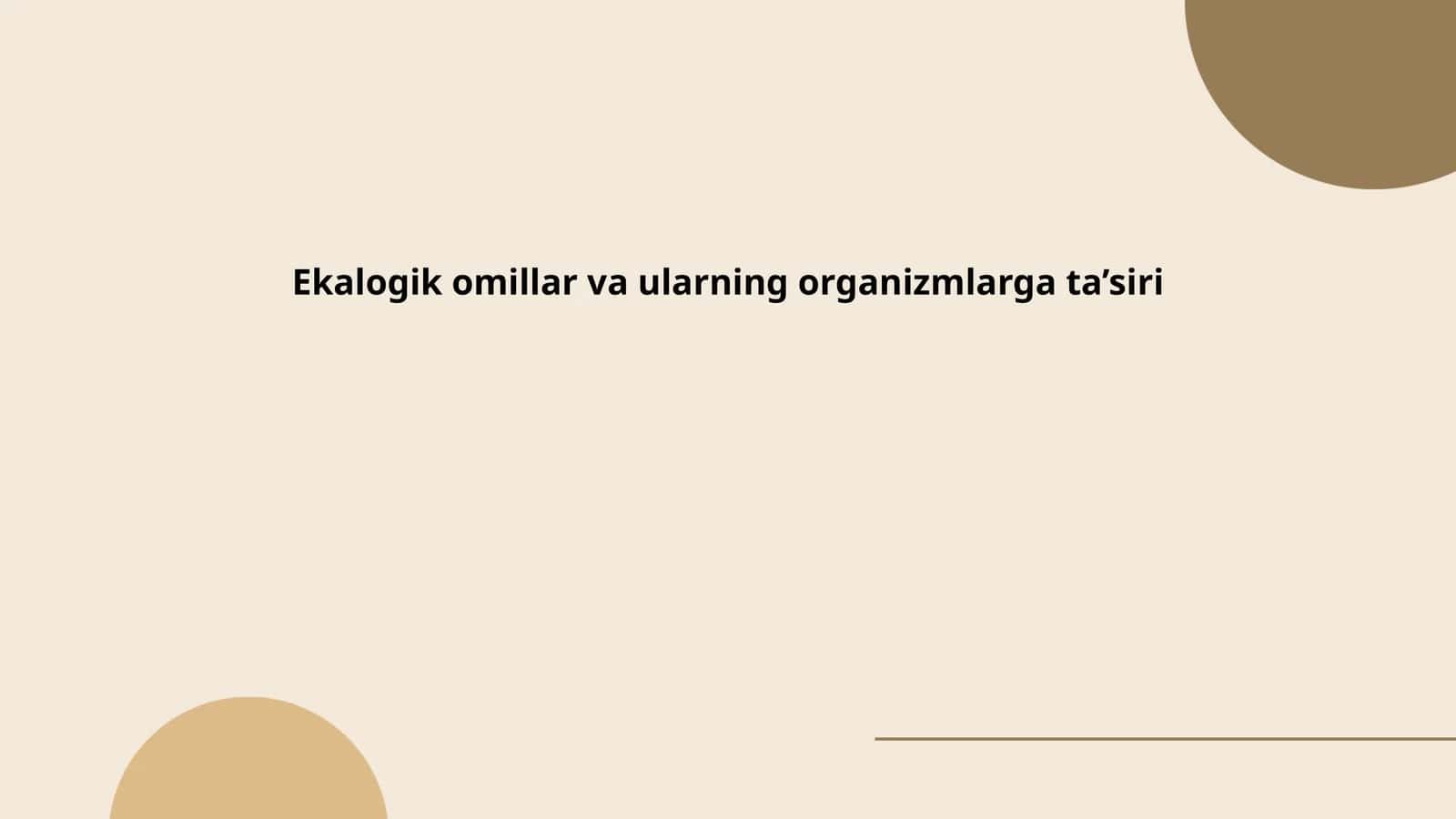 Ekalogik omillar va ularning organizmlarga ta’siri