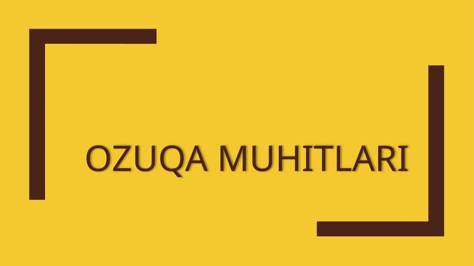 OZUQA MUHITLARI