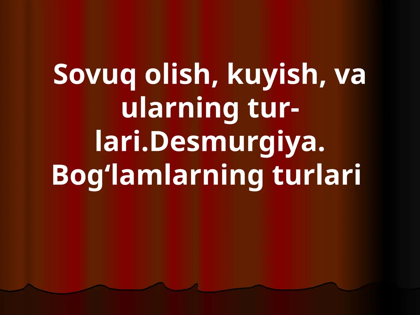 Sovuq olish, kuyish, va ularning tur-lari.Desmurgiya. Bog‘lamlarning turlari