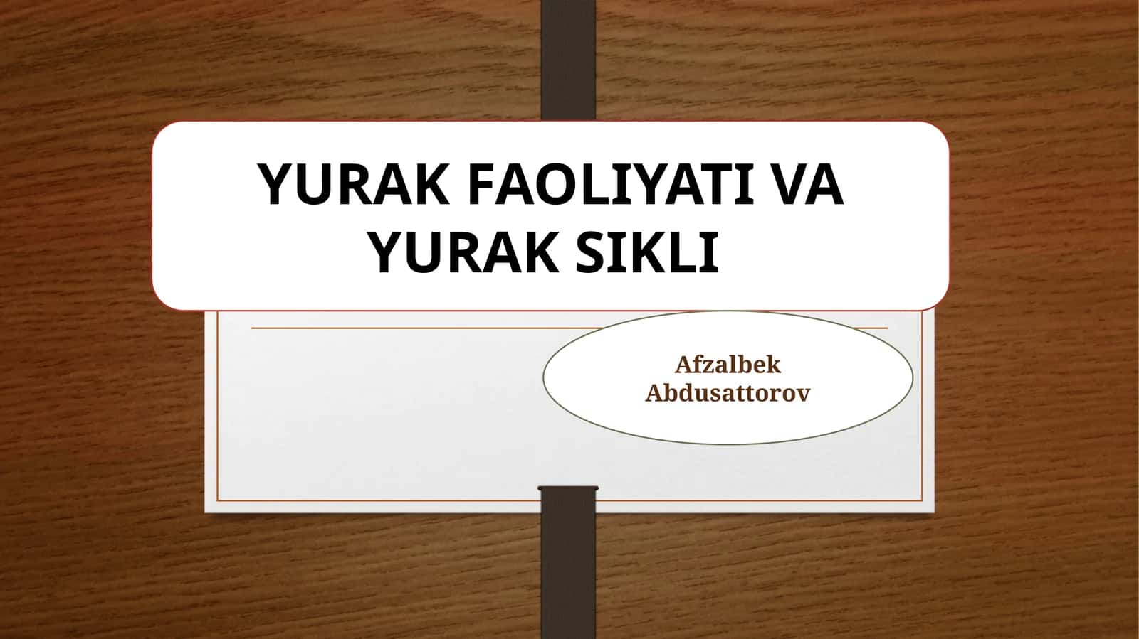 YURAK FAOLIYATI VA YURAK SIKLI