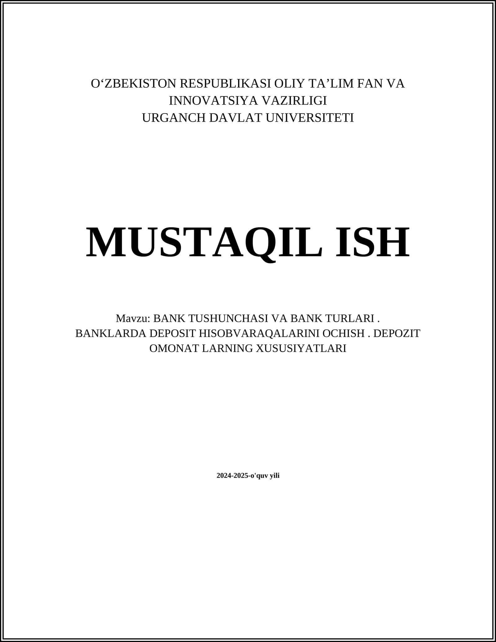 BANK TUSHUNCHASI VA BANK TURLARI. BANKLARDA DEPOSIT HISOBVARAQALARINI OCHISH. DEPOZIT OMONAT LARNING XUSUSIYATLARI