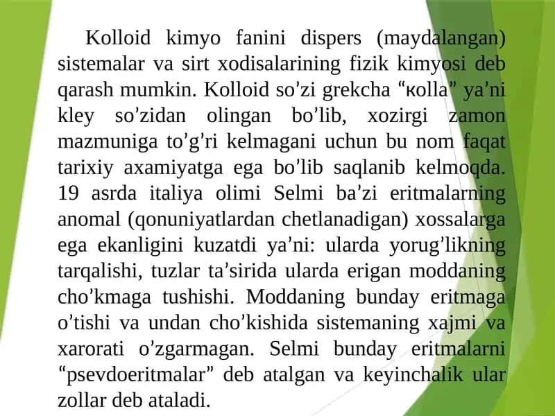 Kolloid kimyo fanini dispers (maydalangan) sistemalar va sirt xodisalarining fizik kimyosi