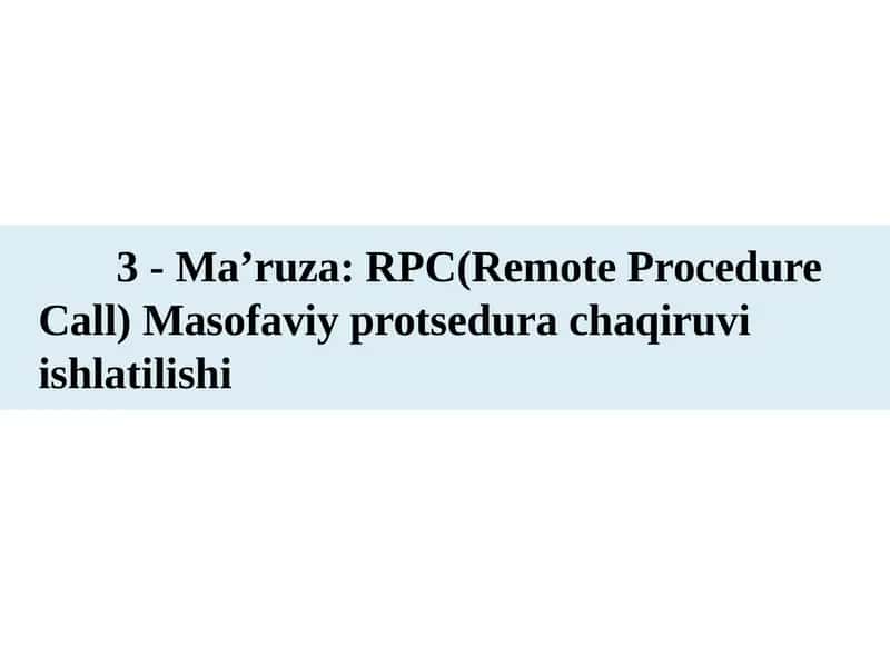 RPC(Remote Procedure Call) Masofaviy protsura chaqiruvi