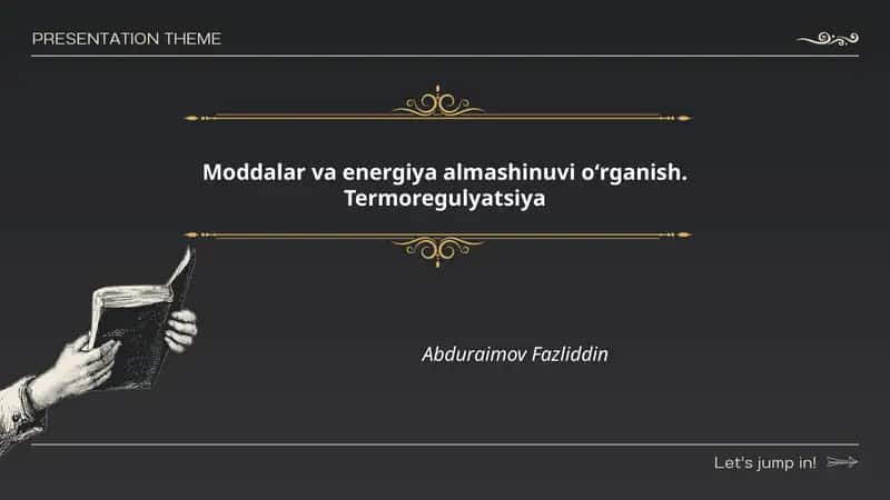Moddalar va energiya almashinuvi oʻrganish. Termoregulyatsiya