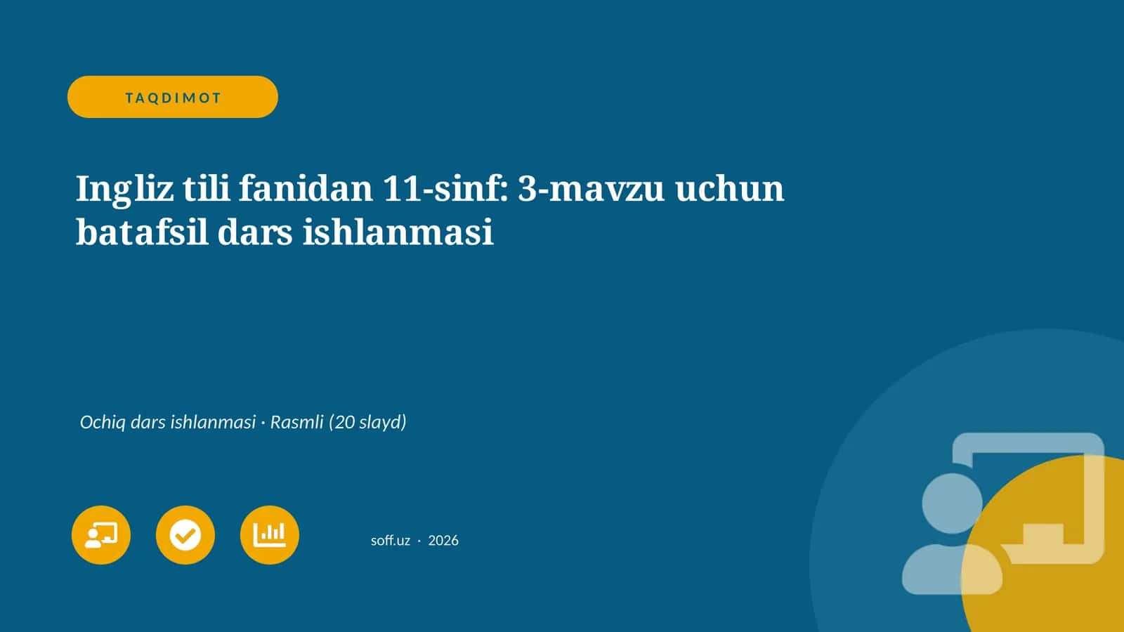 Ingliz tili fanidan 11-sinf: 3-mavzu uchun batafsil dars ishlanmasi