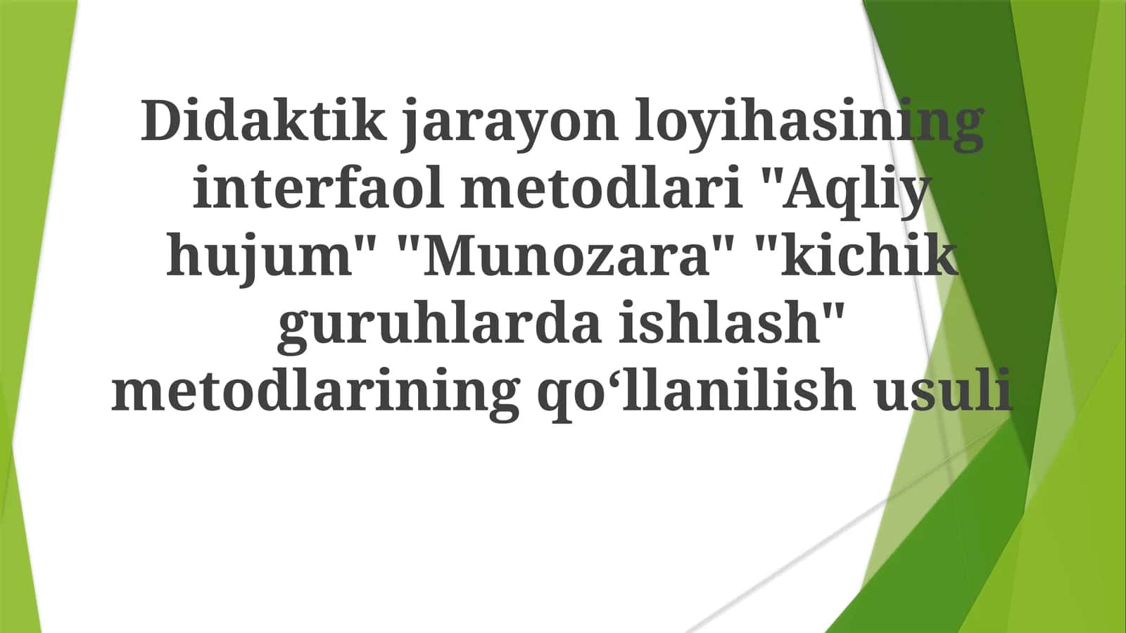 Didaktik jarayon loyihasining interfaol metodlari