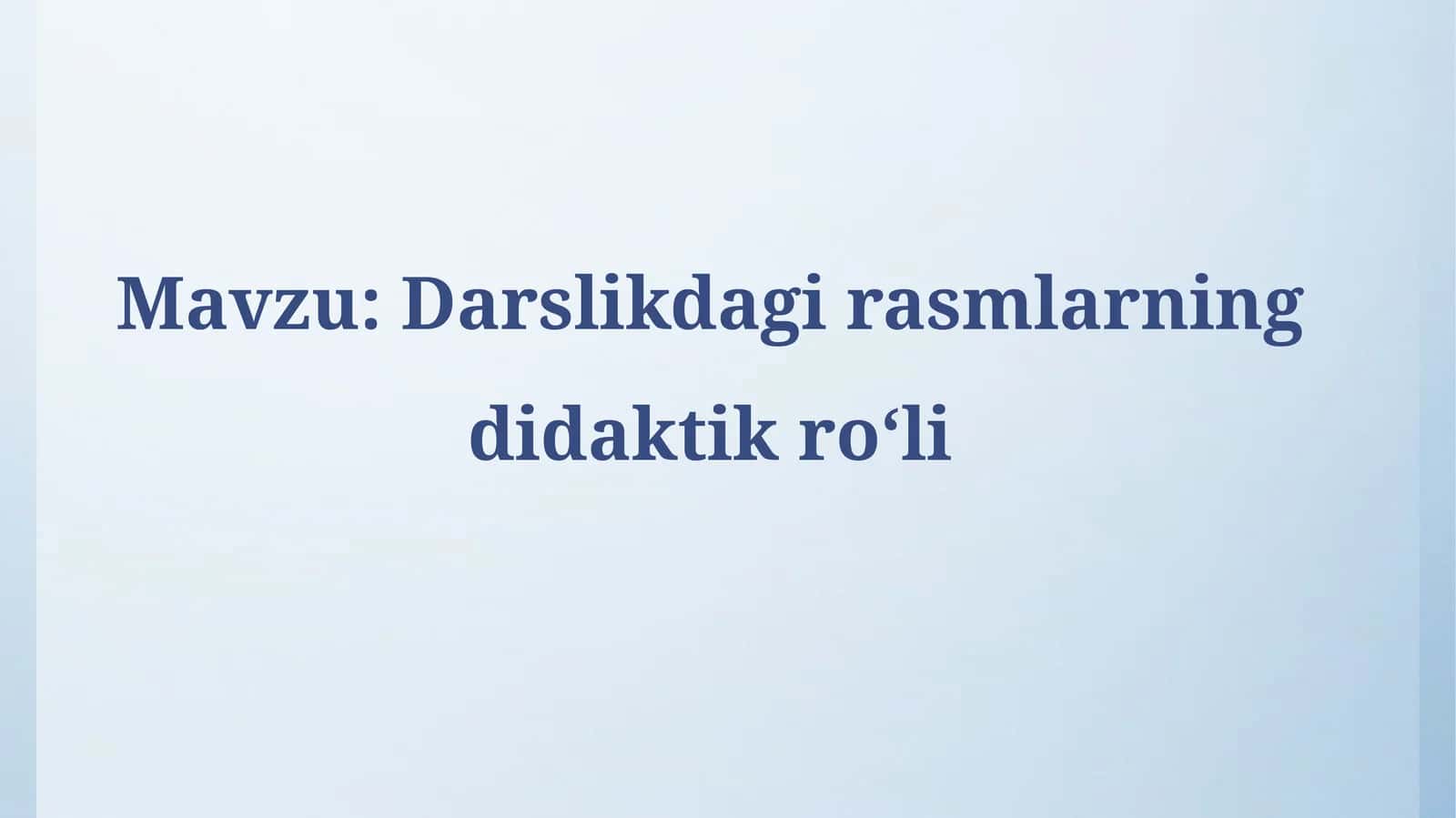 Darslikdagirasmlarningdidaktikroʻli