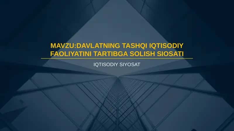 Davlatning tashqi iqtisodiy faoliyatini tartibga solish siyosati