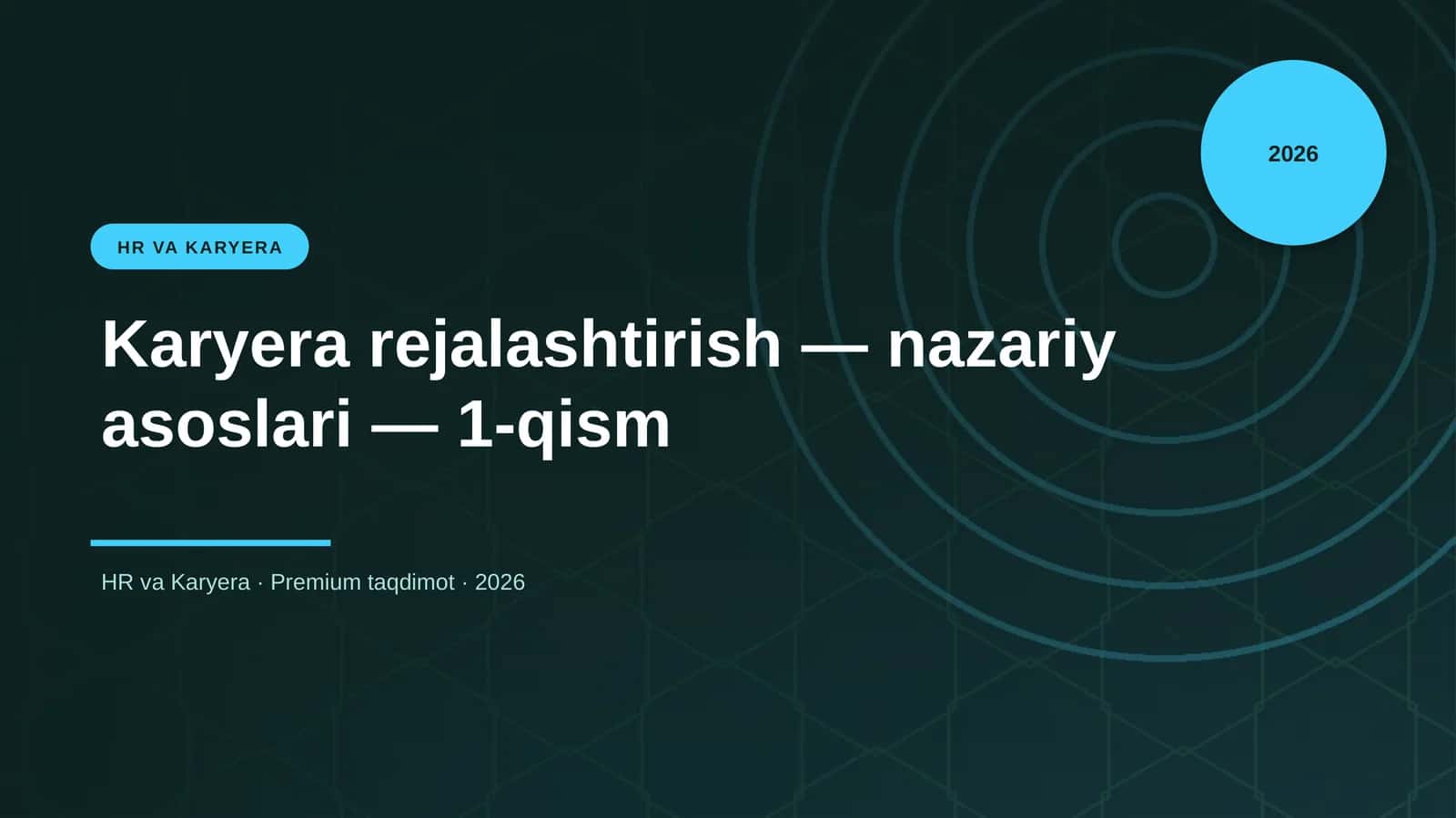 Karyera rejalashtirish — nazariy asoslari — 1-qism