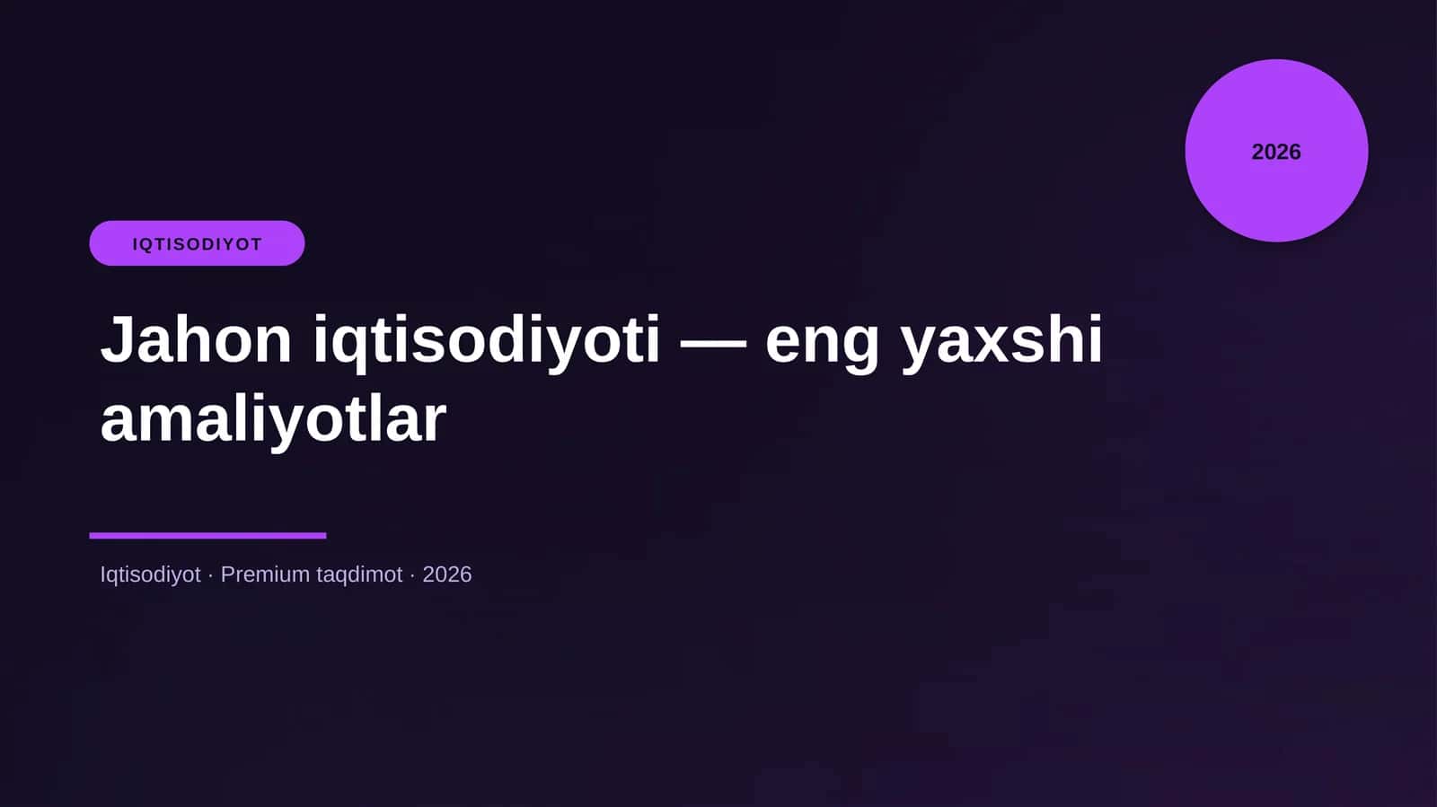 Jahon iqtisodiyoti — eng yaxshi amaliyotlar