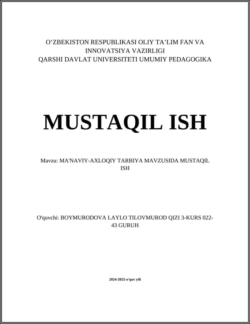 MA'NAVIY-AXLOQIY TARBIYA MAVZUSIDA MUSTAQIL ISH