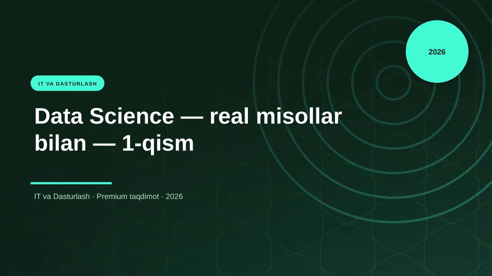 Data Science — real misollar bilan — 1-qism