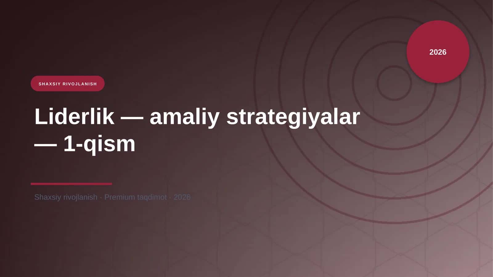 Liderlik — amaliy strategiyalar — 1-qism