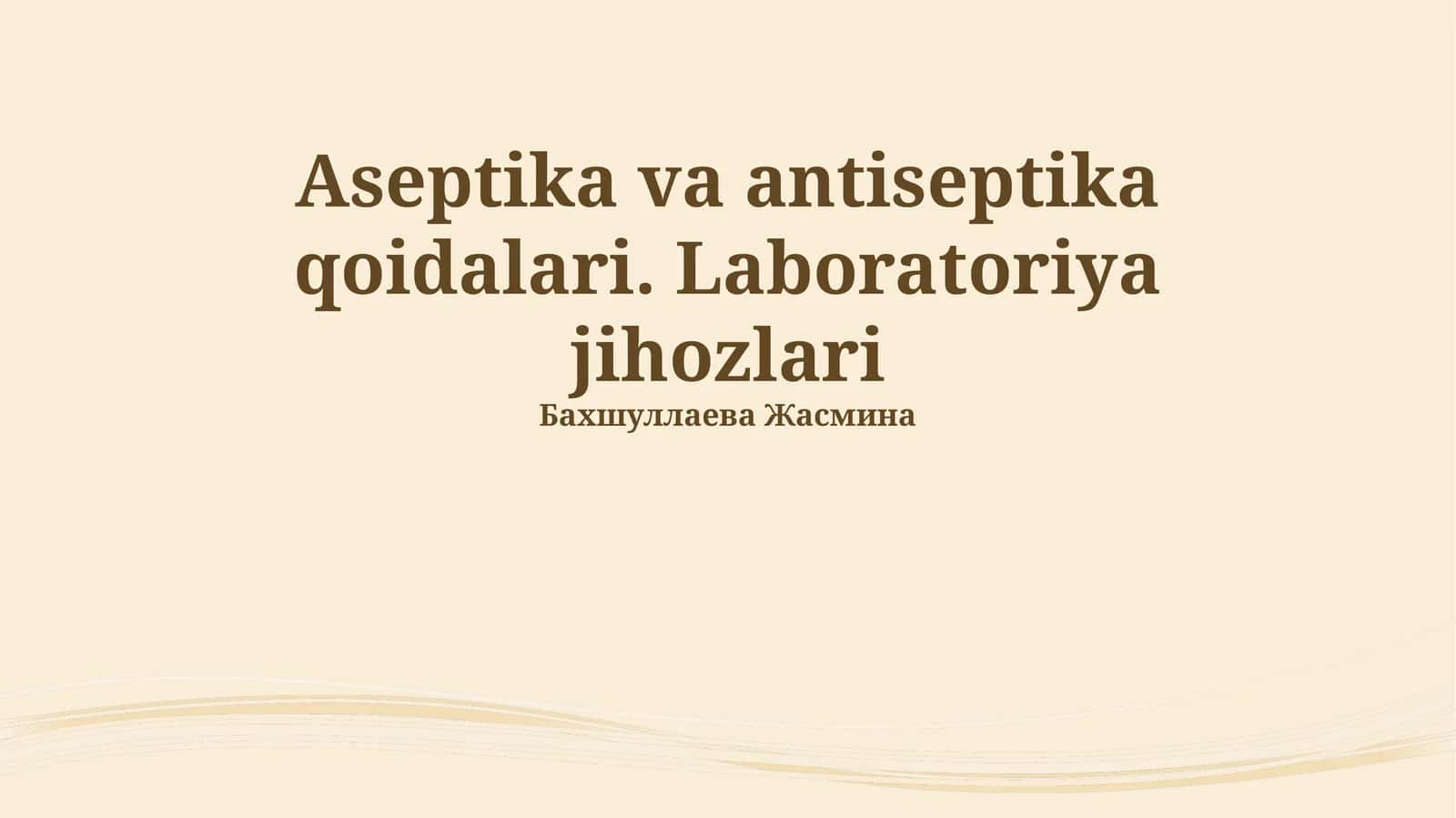 Aseptika va antiseptika qoidalari. Laboratoriya jihozlari