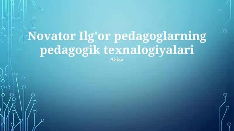 Novator Ilg'or pedagoglarning pedagogik texnologiyalari