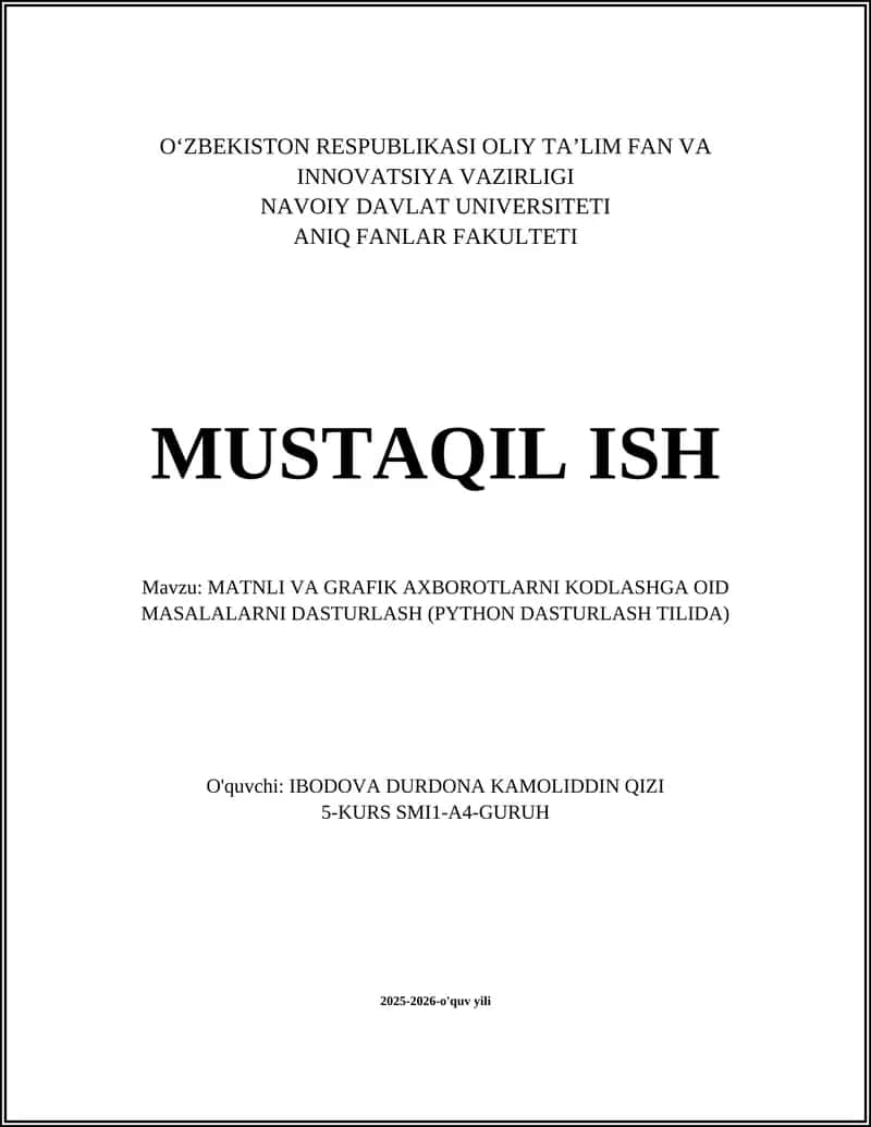 MATNLI VA GRAFIK AXBOROTLARNI KODLASHGA OID MASALALARNI DASTURLASH (PYTHON DASTURLASH TILIDA)