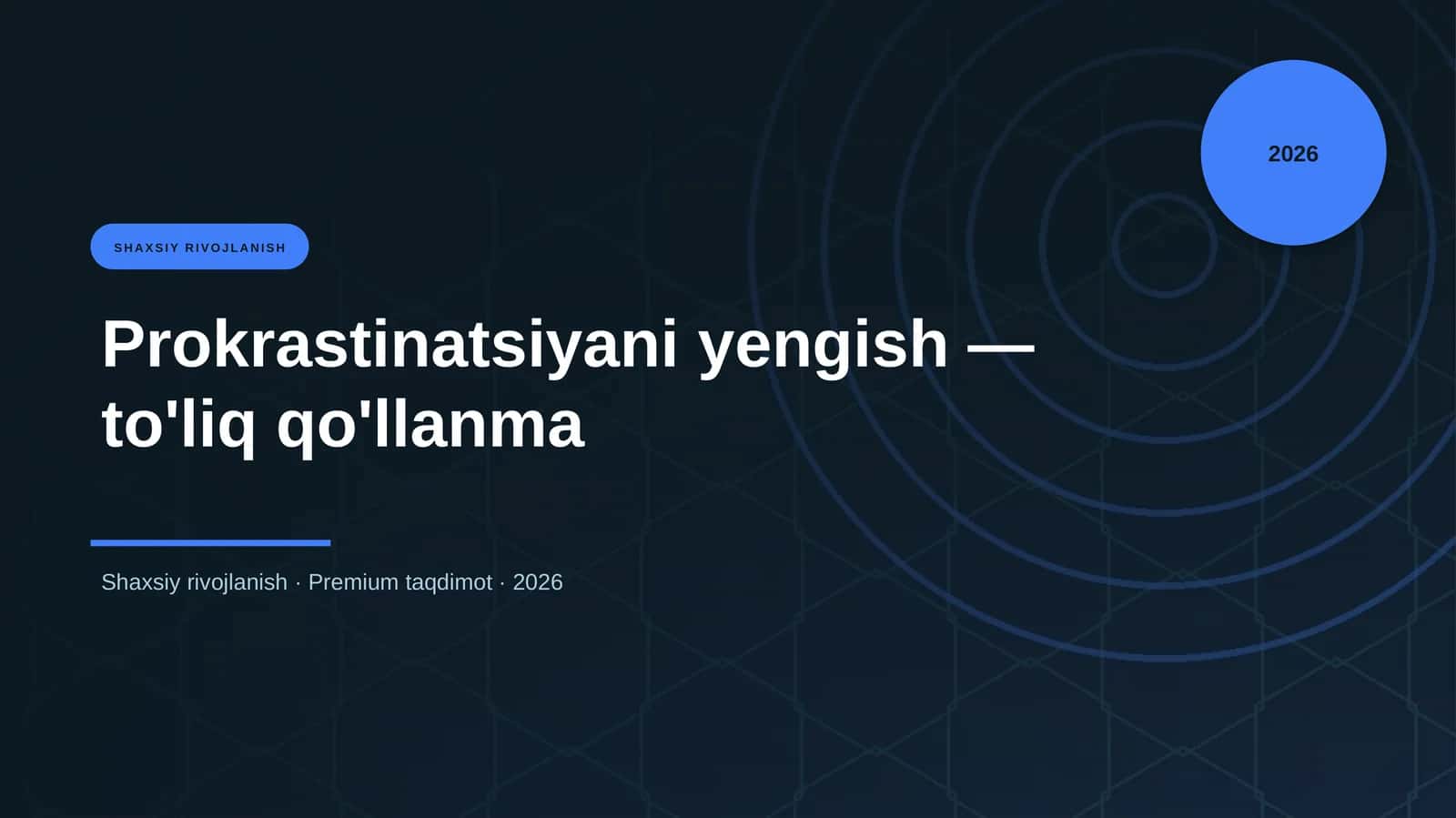 Prokrastinatsiyani yengish — to'liq qo'llanma