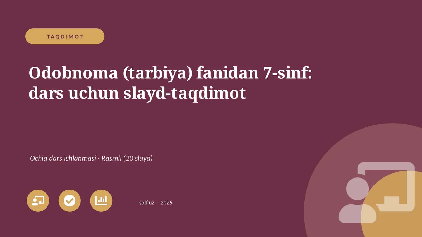 Odobnoma (tarbiya) fanidan 7-sinf: dars uchun slayd-taqdimot