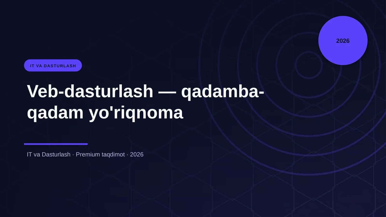 Veb-dasturlash — qadamba-qadam yo'riqnoma