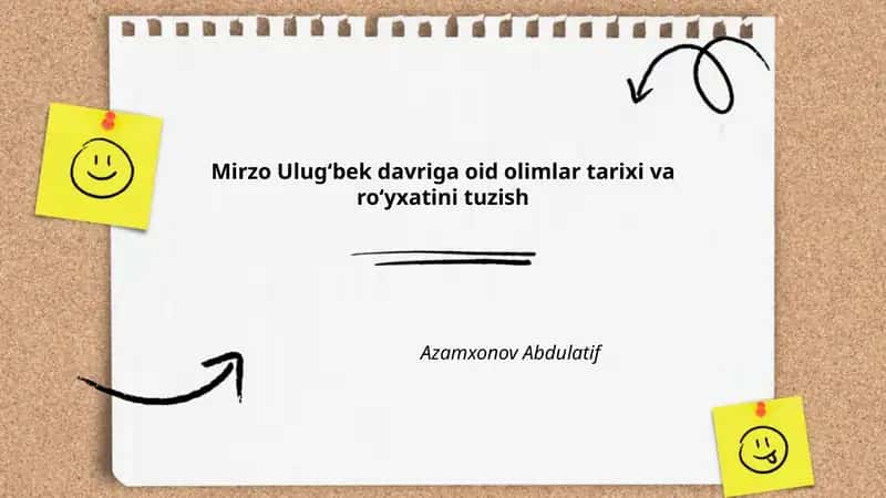 Mirzo Ulugʻbek davriga oid olimlar tarixi va roʻyxatini tuzish