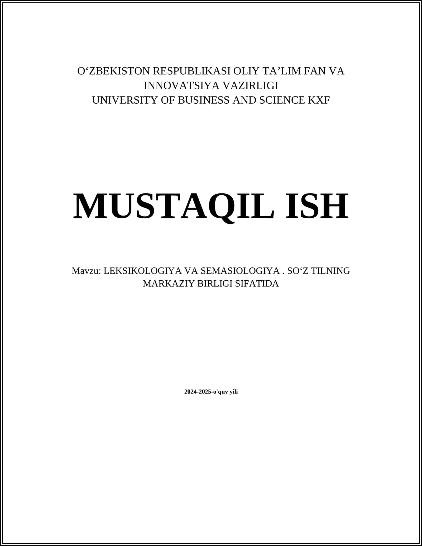 LEKSIKOLOGIYA VA SEMASIOLOGIYA. SOʻZ TILNING MARKAZIY BIRLIGI SIFATIDA