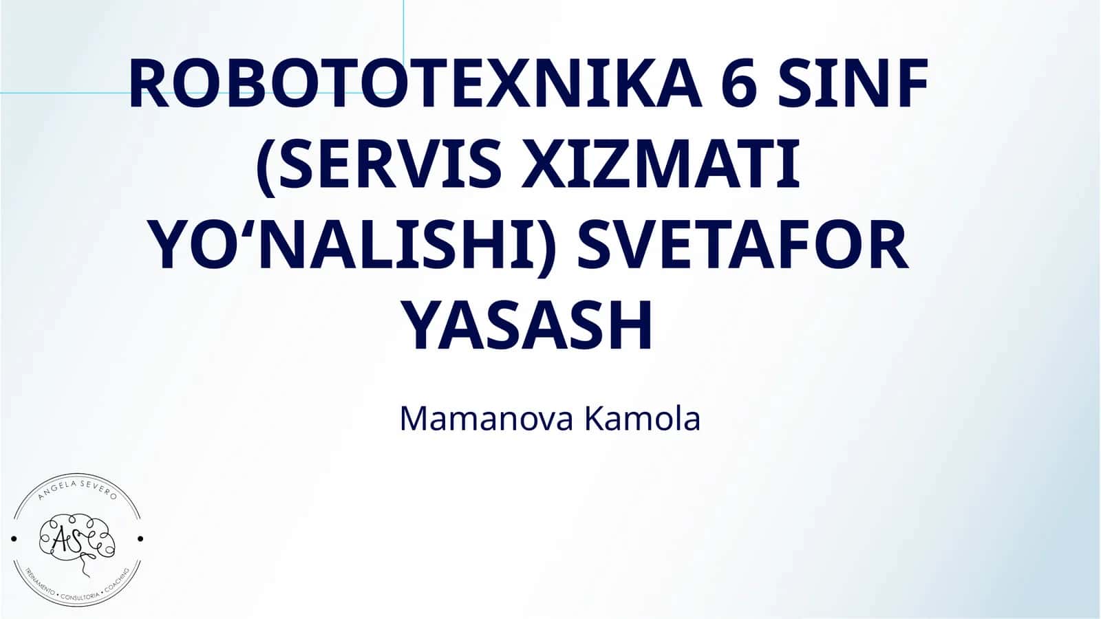 ROBOTOTEXNIKA 6 SINF (SERVIS XIZMATI YOʻNALISHI) SVETAFOR YASASH