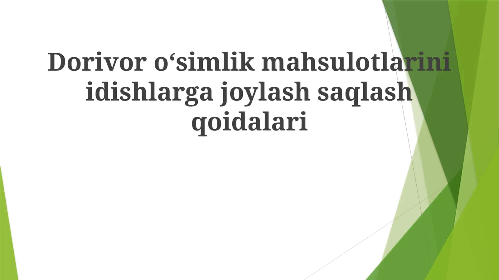 Dorivor oʻsimlik mahsulotlarini idishlarga joylash saqlash qoidalari