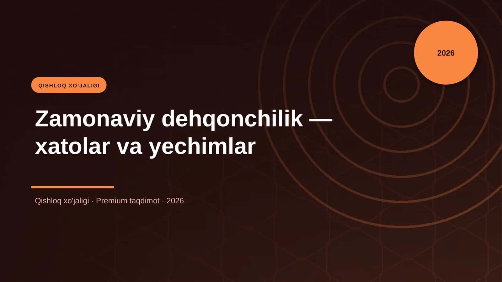 Zamonaviy dehqonchilik — xatolar va yechimlar