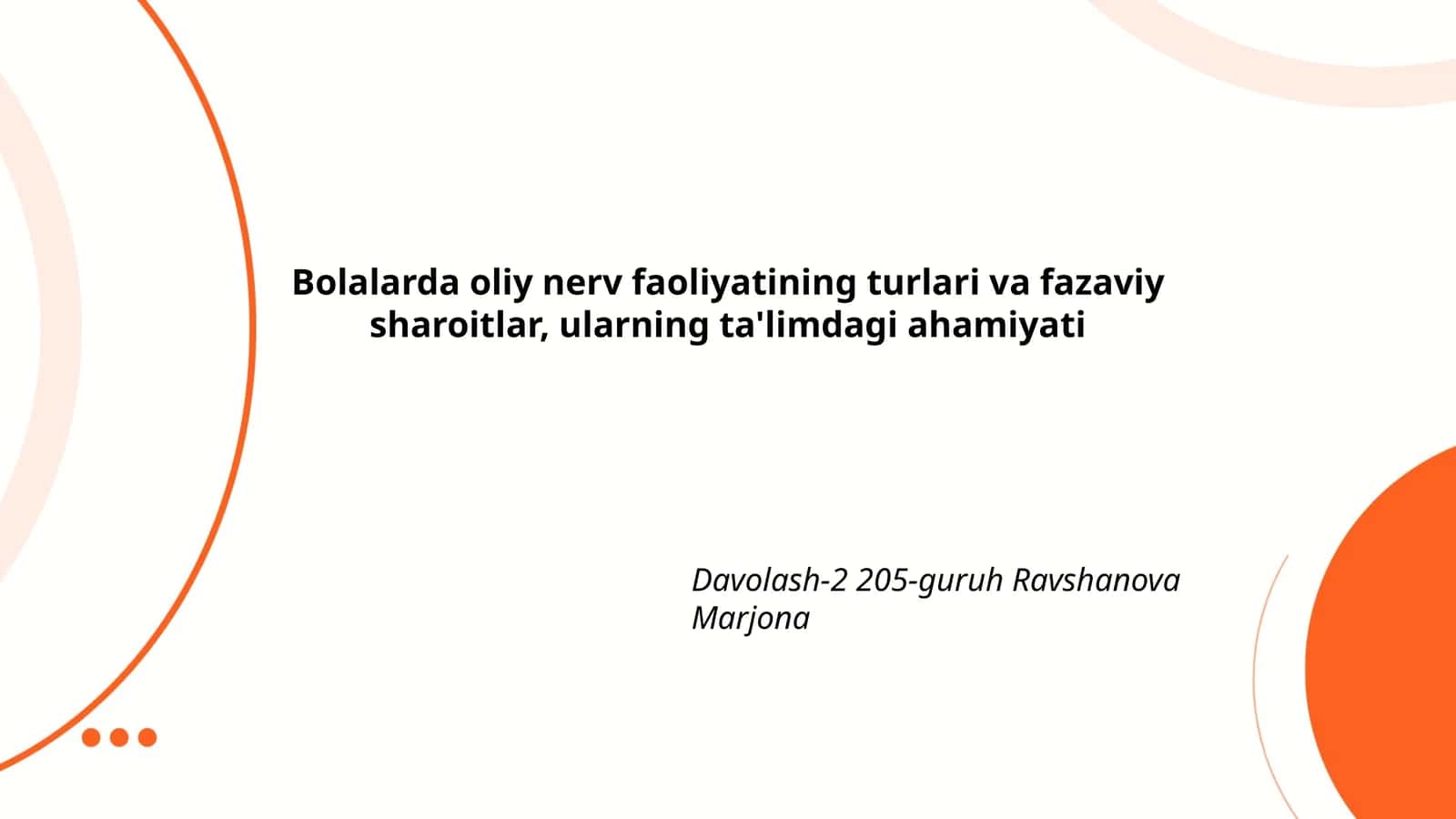 Bolalarda oliy nerv faoliyatining turlari va fazaviy sharoitlar, ularning ta'limdagi ahamiyati
