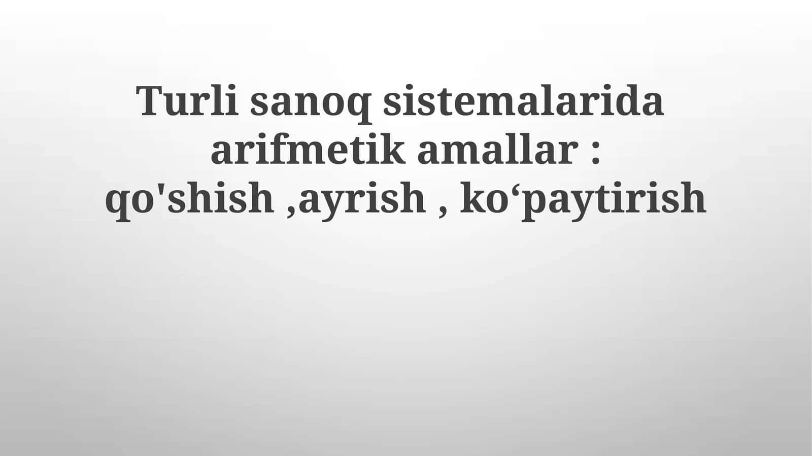 Sakkizlik son sistemasida ko'paytirish amallari