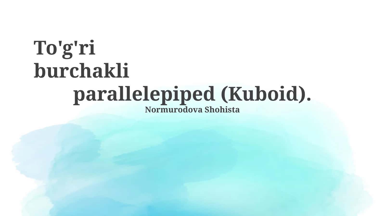 To'g'ri burchakli parallelepiped (Kuboid)