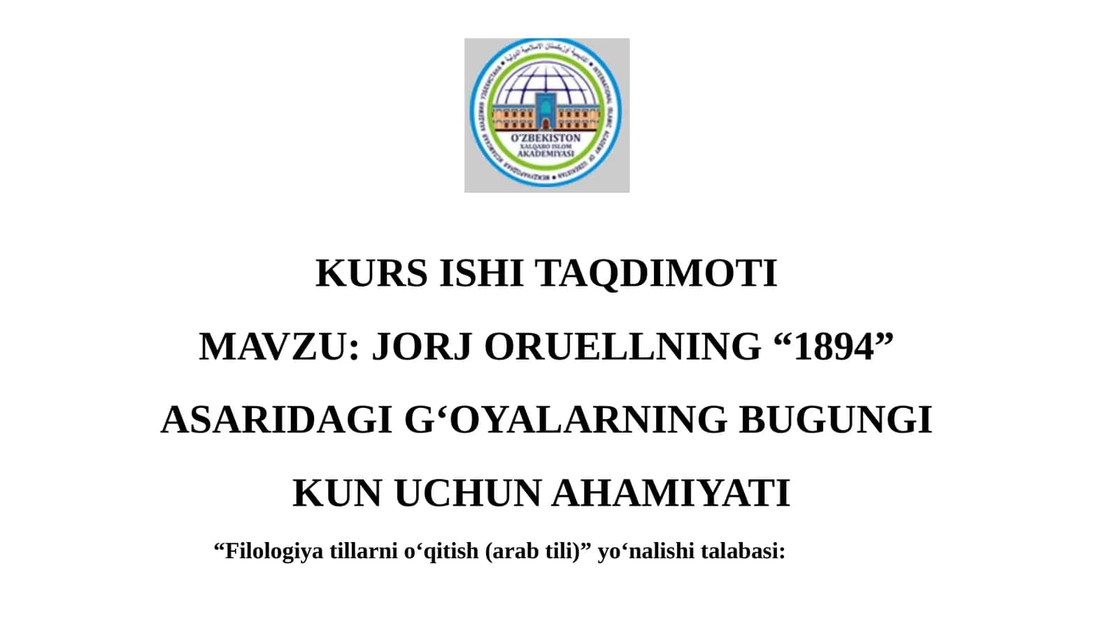 Jorj Oruellning “1894” asaridagi g‘oyalarning bugungi kun uchun ahamiyati