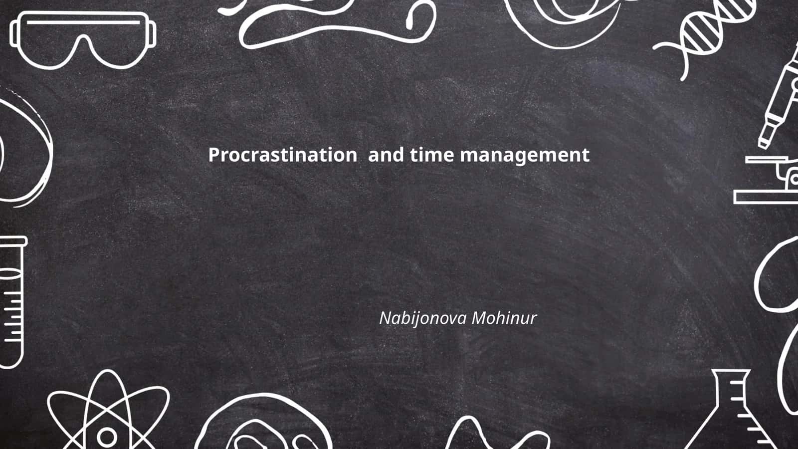 Procrastination and Time Management