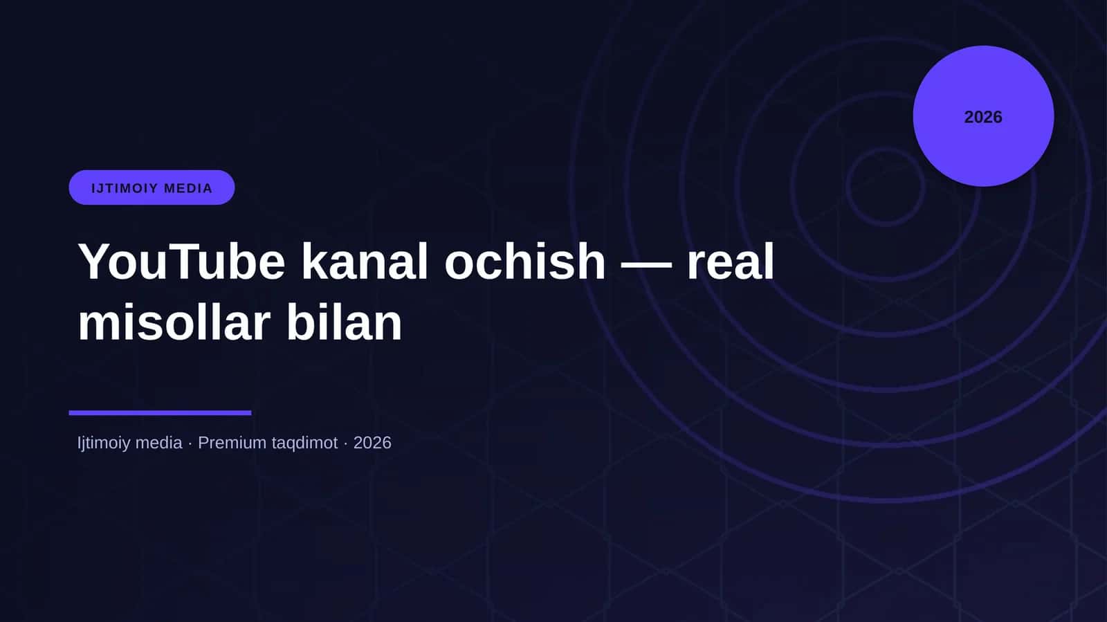 YouTube kanal ochish — real misollar bilan