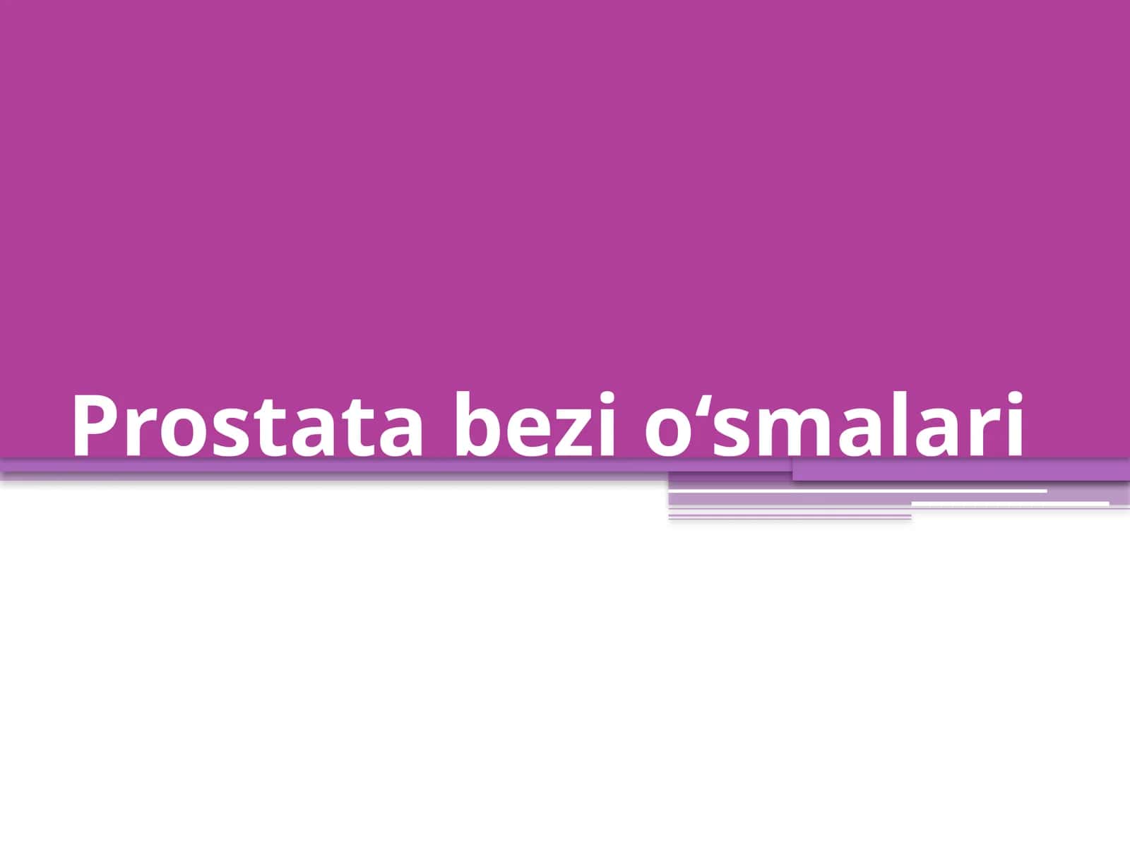 Prostata bezi o‘smalari