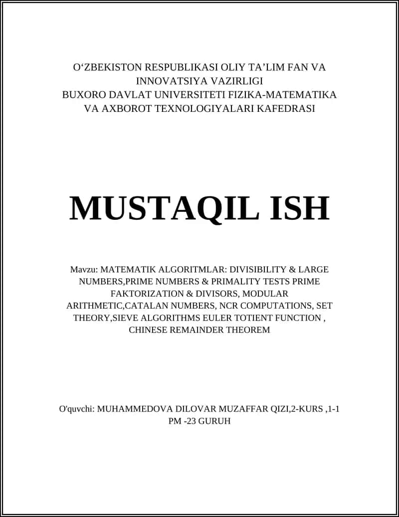 MATEMATIK ALGORITMLAR: DIVISIBILITY & LARGE NUMBERS,PRIME NUMBERS & PRIMALITY TESTS PRIME FAKTORIZATION & DIVISORS, MODULAR ARITHMETIC,CATALAN NUMBERS, NCR COMPUTATIONS, SET THEORY,SIEVE ALGORITHMS EULER TOTIENT FUNCTION, CHINESE REMAINDER THEOREM
