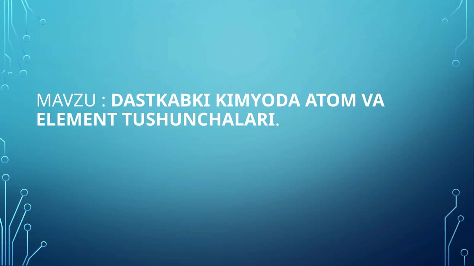 DASTKABKI KIMYODA ATOM VA ELEMENT TUSHUNCHALARI