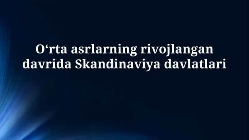 Yuqori Oʻrta Asrlarda Skandinaviya Davlatlarining Siyosiy Tuzulimi