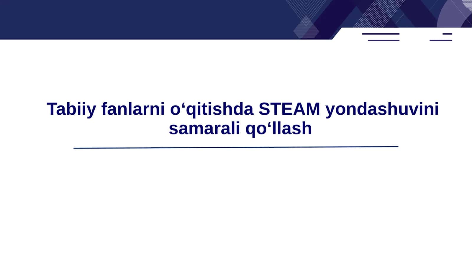 Tabiiy fanlarni o‘qitishda STEAM yondashuvini samarali qo‘llash