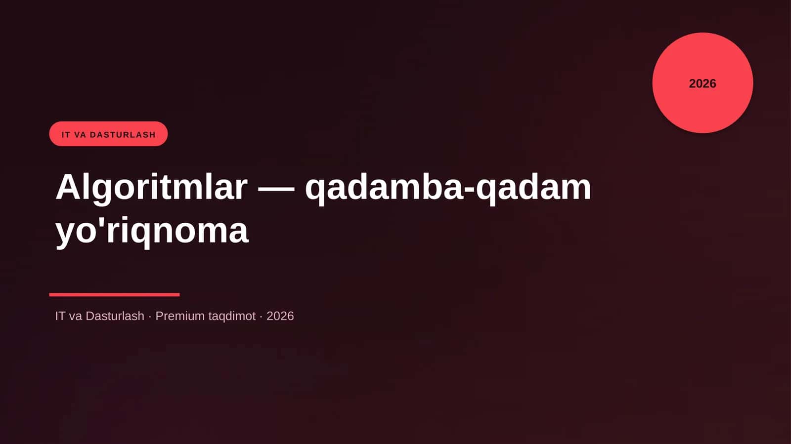 Algoritmlar — qadamba-qadam yo'riqnoma