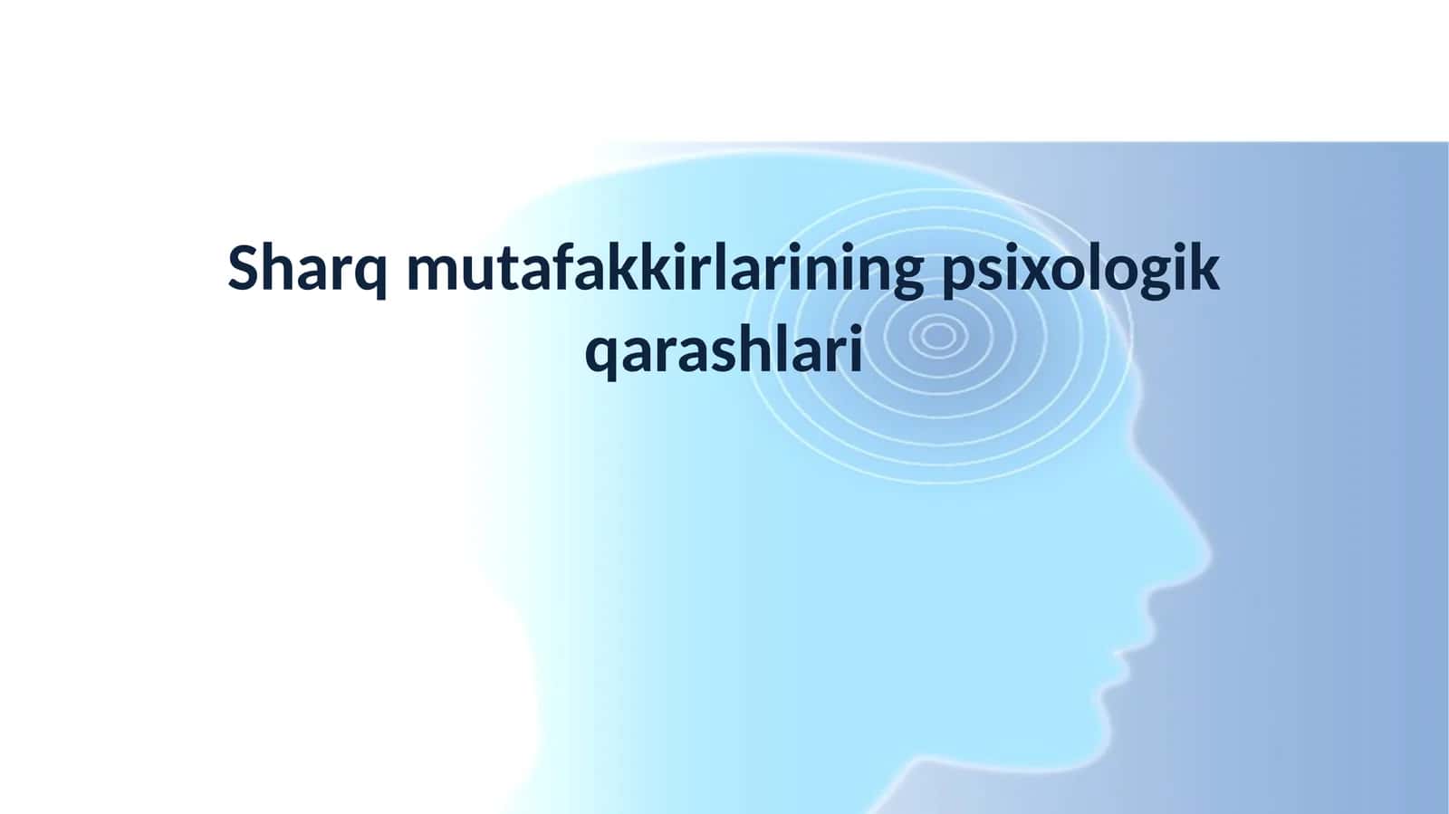 Sharq mutafakkirlarining psixologik qarashlari