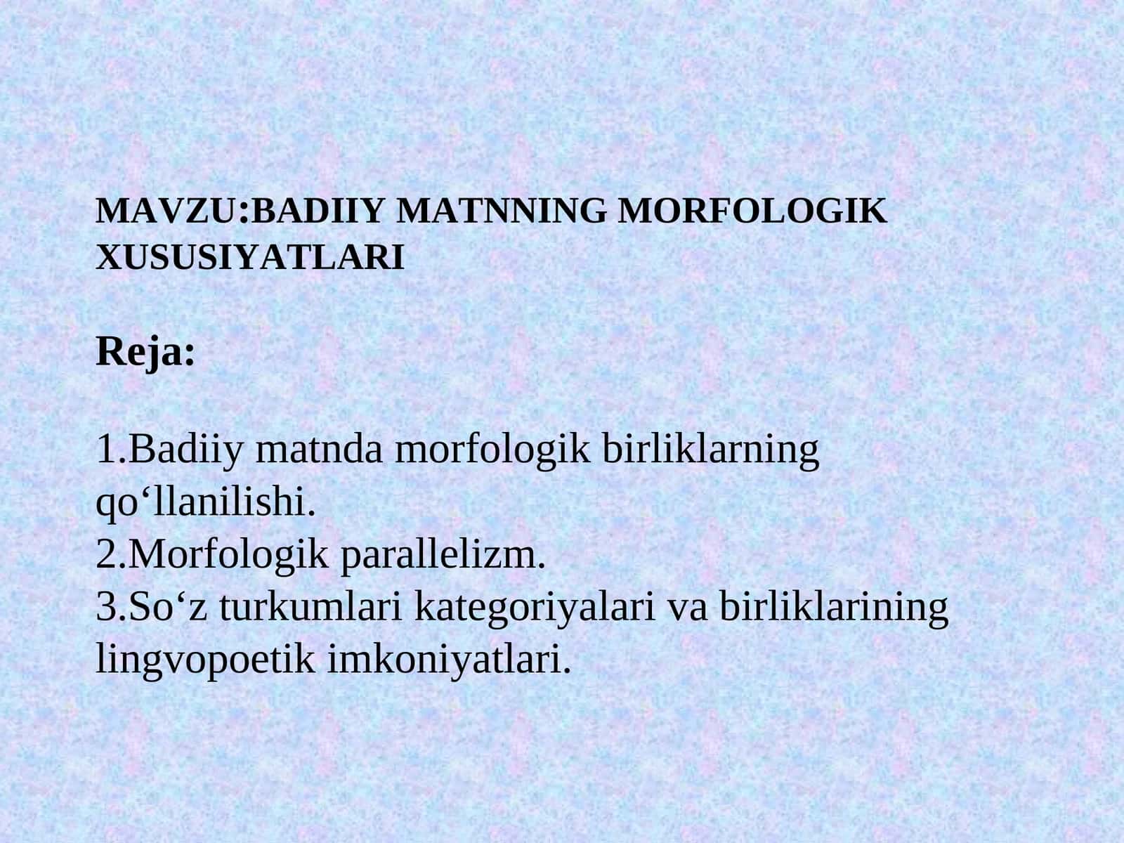 Badiiy matnning morfologik xususiyatlari