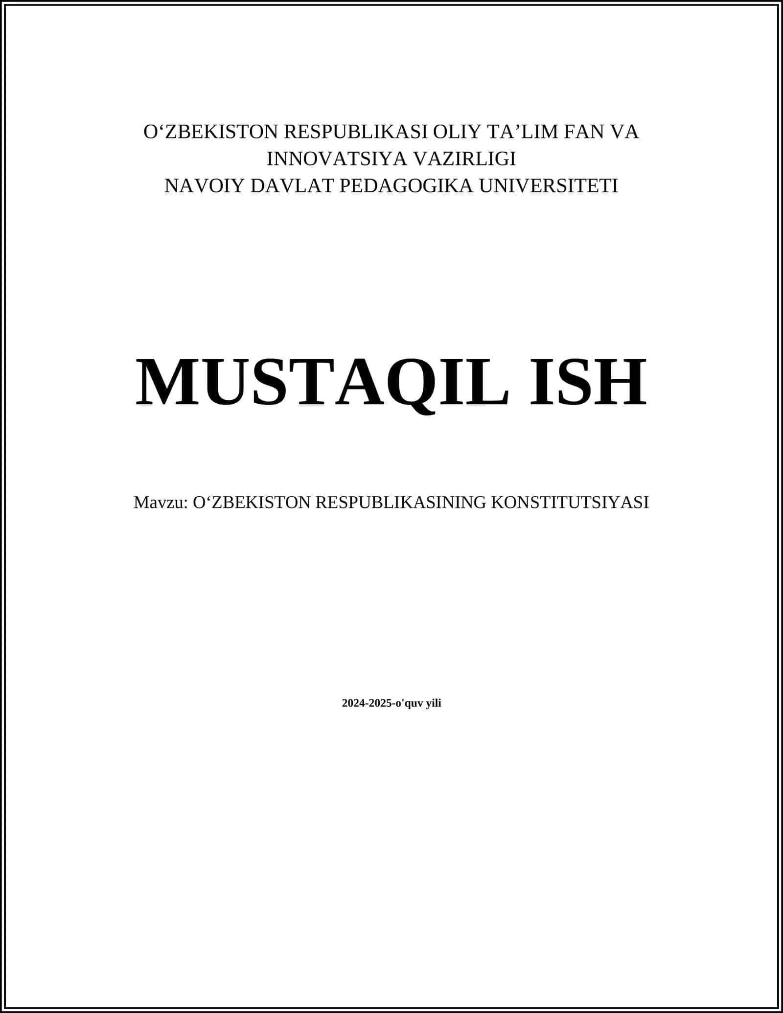 MUSTAQIL ISH Mavzu: OʻZBEKISTON RESPUBLIKASINING KONSTITUTSIYASI