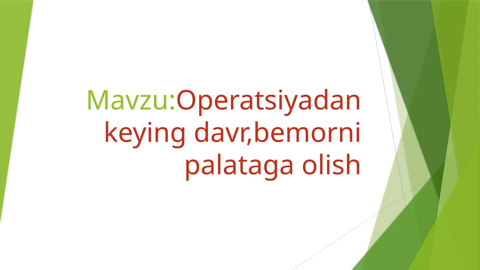 Operatsiyadan keyin bemorni palataga olish