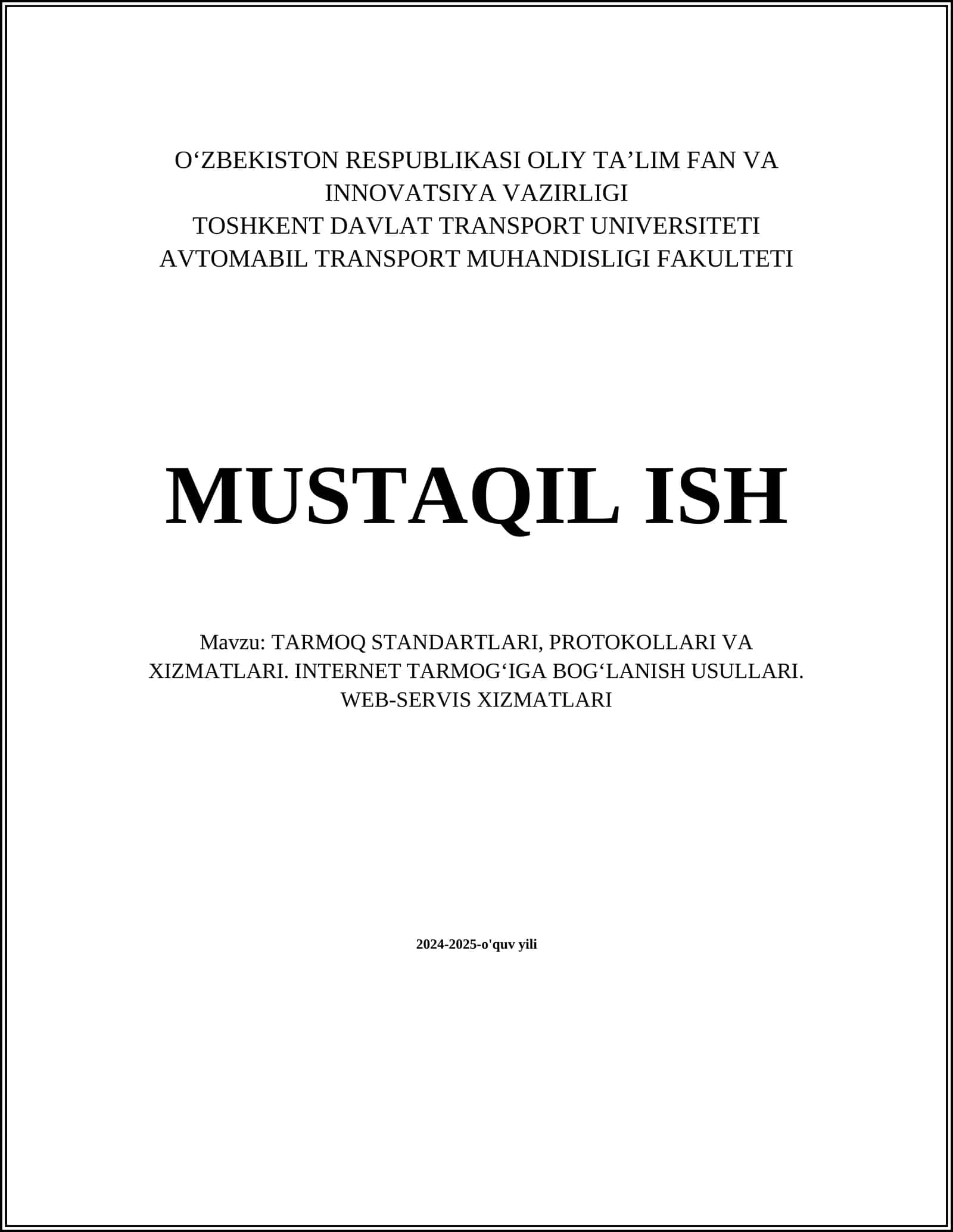 TARMOQ STANDARTLARI, PROTOKOLLARI VA XIZMATLARI. INTERNET TARMOGʻIGA BOGʻLANISH USULLARI. WEB-SERVIS XIZMATLARI