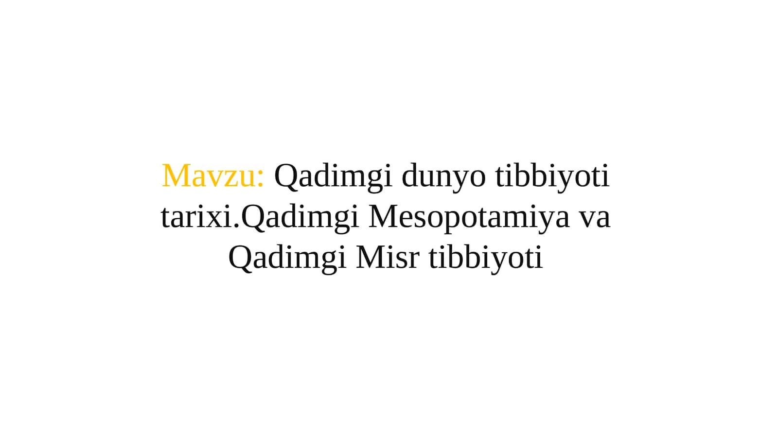 Qadimgi dunyo tibbiyoti tarixi. Qadimgi Mesopotamiya va Qadimgi Misr tibbiyoti