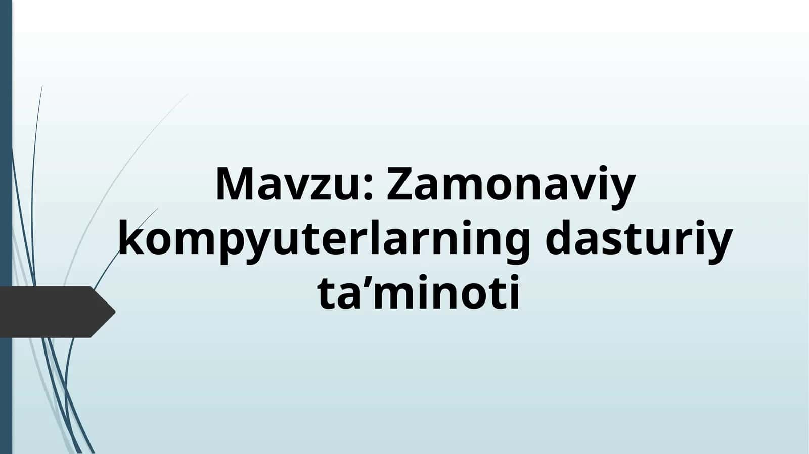 Zamonaviy kompyuterlarning dasturiy ta’minoti