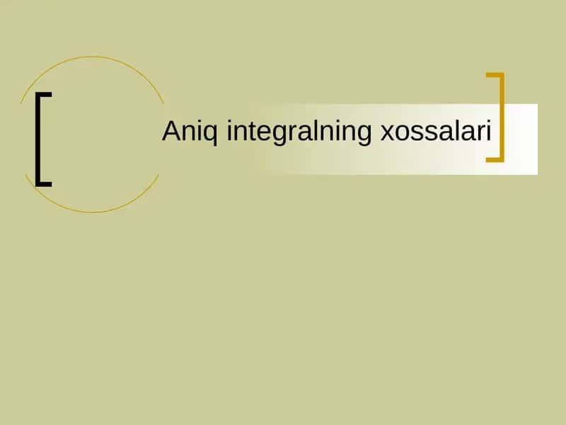 Aniq integralning xossalari