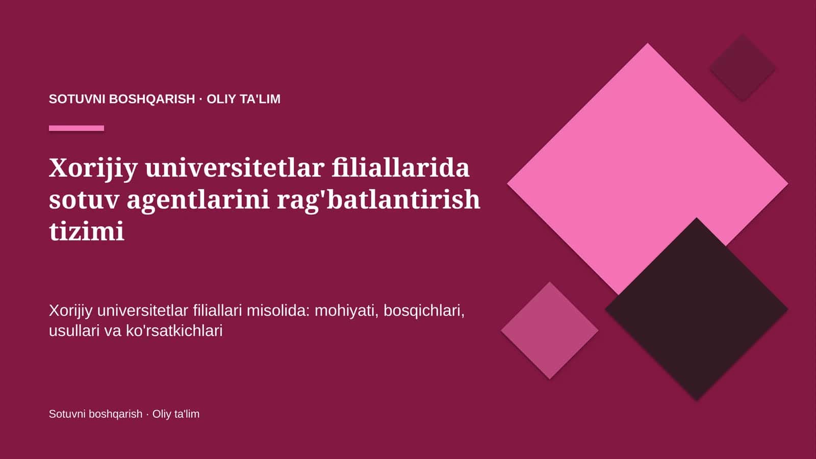 Xorijiy universitetlar filiallarida sotuv agentlarini rag'batlantirish tizimi