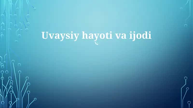 Uvaysiy hayoti va ijodi